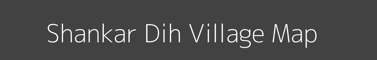 Map of Shankar Dih Village in Bihar Image