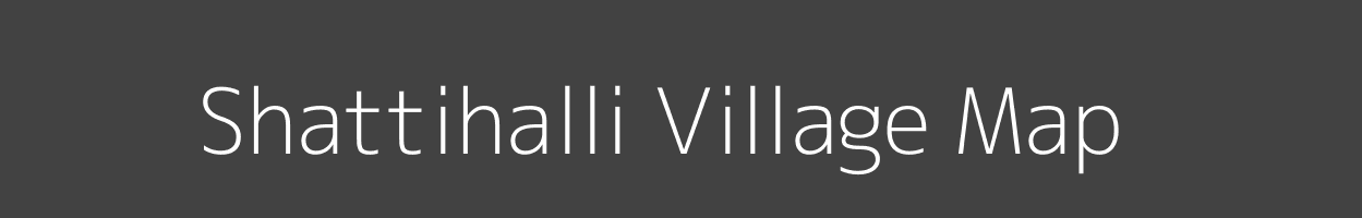 Map of Shattihalli Village in Karnataka Image