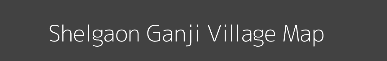 Map of Shelgaon Ganji Village in Maharashtra Image