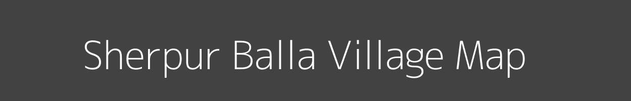 Map of Sherpur Balla Village in Uttar Pradesh Image