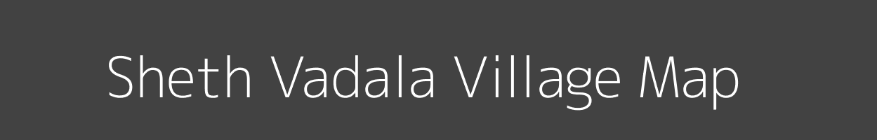 Map of Sheth Vadala Village in Gujarat Image