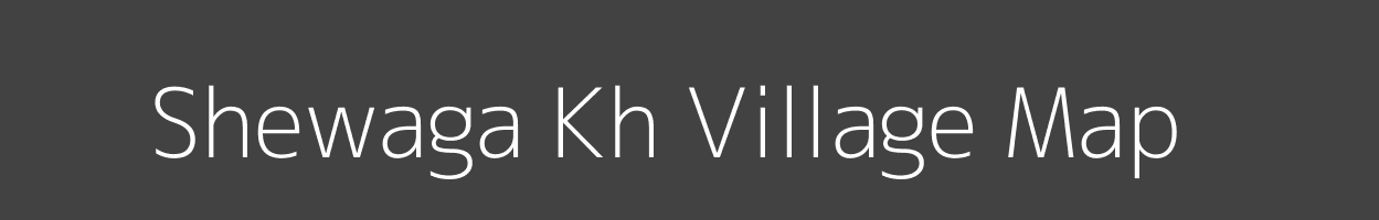 Map of Shewaga Kh Village in Maharashtra Image