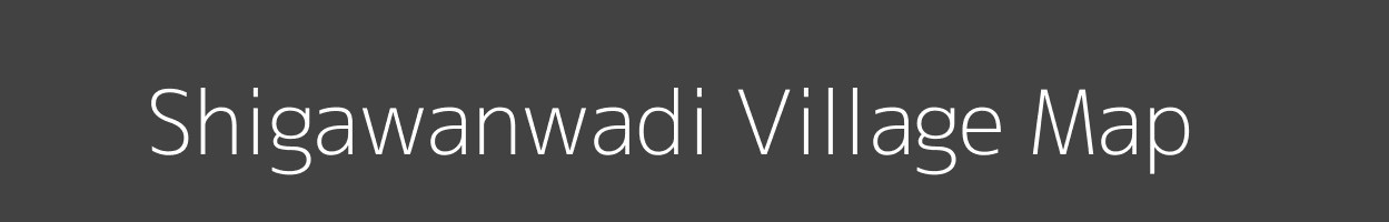Map of Shigawanwadi Village in Maharashtra Image