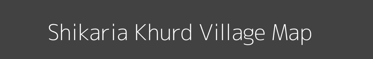 Map of Shikaria Khurd Village in Uttar Pradesh Image