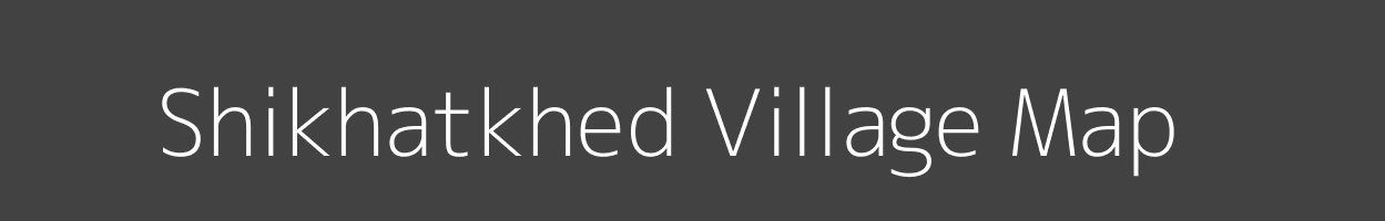 Map of Shikhatkhed Village in Maharashtra Image