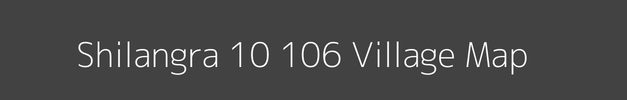 Map of Shilangra 10 106 Village in Himachal Pradesh Image