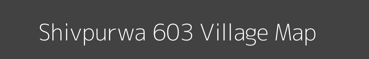 Map of Shivpurwa 603 Village in Madhya Pradesh Image