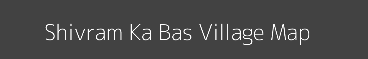 Map of Shivram Ka Bas Village in Rajasthan Image