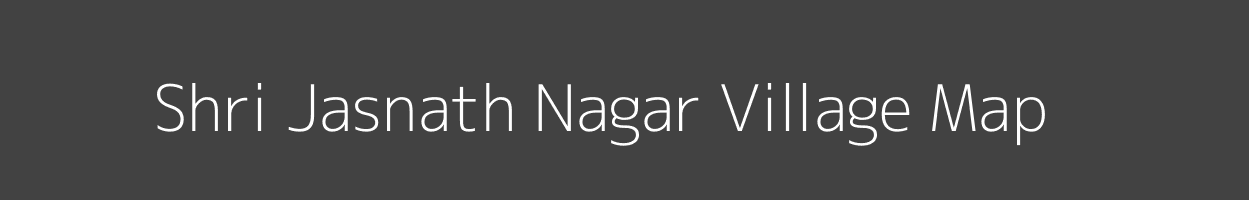 Map of Shri Jasnath Nagar Village in Rajasthan Image