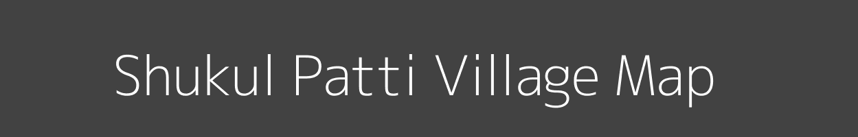 Map of Shukul Patti Village in Uttar Pradesh Image