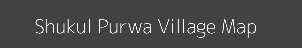 Map of Shukul Purwa Village in Bihar Image