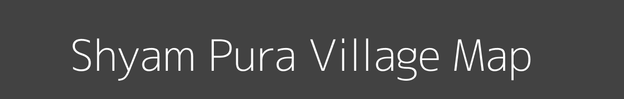 Map of Shyam Pura Village in Rajasthan Image