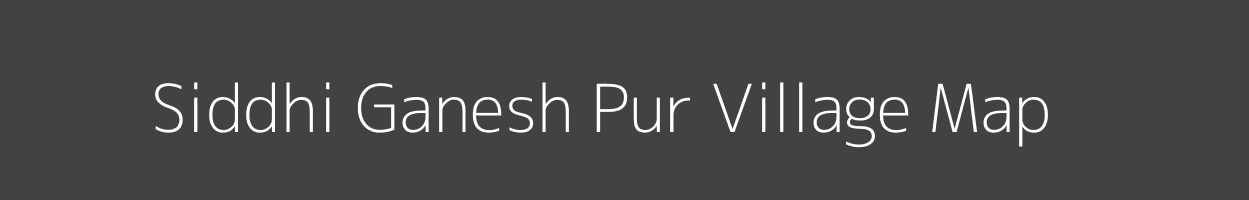 Map of Siddhi Ganesh Pur Village in Uttar Pradesh Image