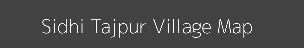 Map of Sidhi Tajpur Village in Bihar Image