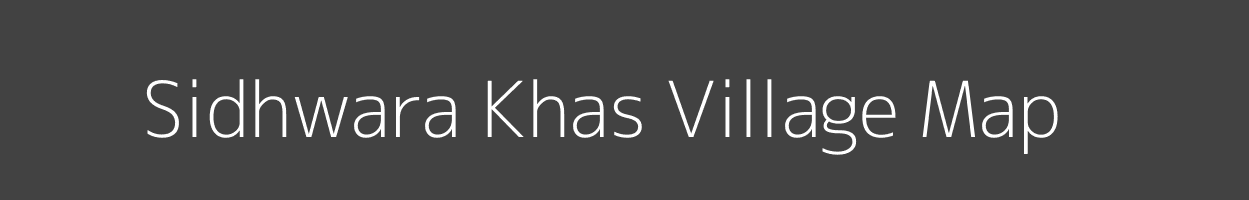 Map of Sidhwara Khas Village in Uttar Pradesh Image