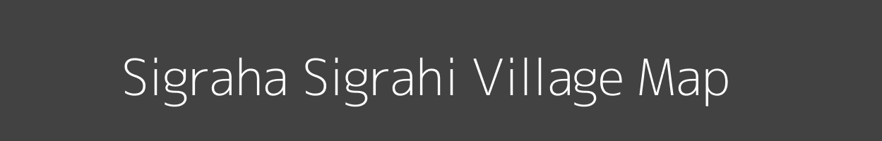 Map of Sigraha Sigrahi Village in Uttar Pradesh Image