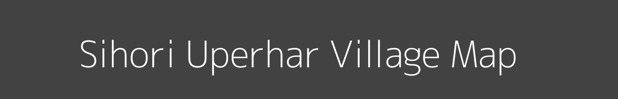 Map of Sihori Uperhar Village in Uttar Pradesh Image