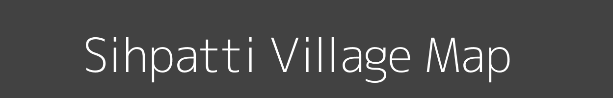 Map of Sihpatti Village in Bihar Image