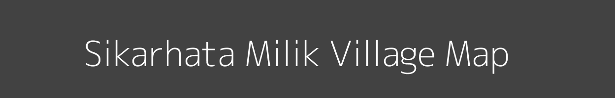 Map of Sikarhata Milik Village in Bihar Image