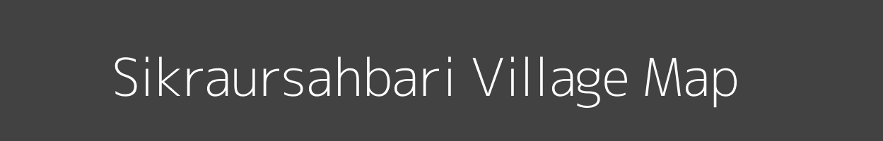 Map of Sikraursahbari Village in Uttar Pradesh Image