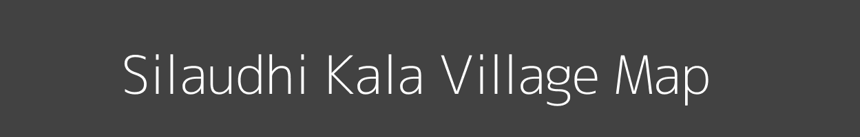 Map of Silaudhi Kala Village in Uttar Pradesh Image