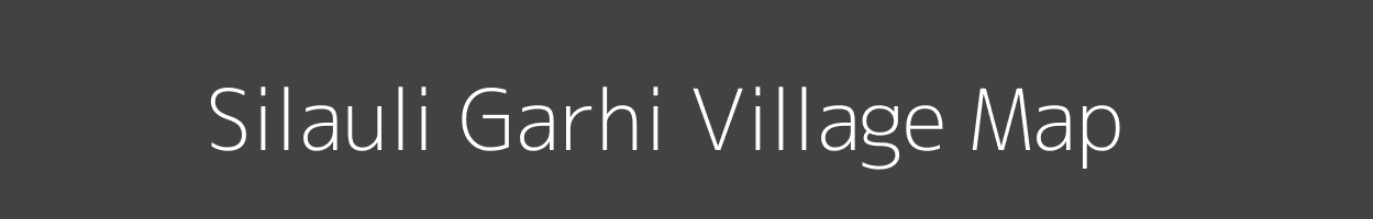 Map of Silauli Garhi Village in Uttar Pradesh Image