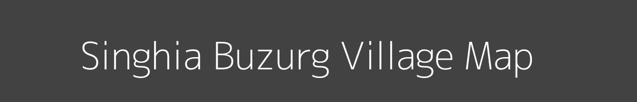 Map of Singhia Buzurg Village in Bihar Image