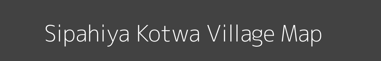 Map of Sipahiya Kotwa Village in Uttar Pradesh Image