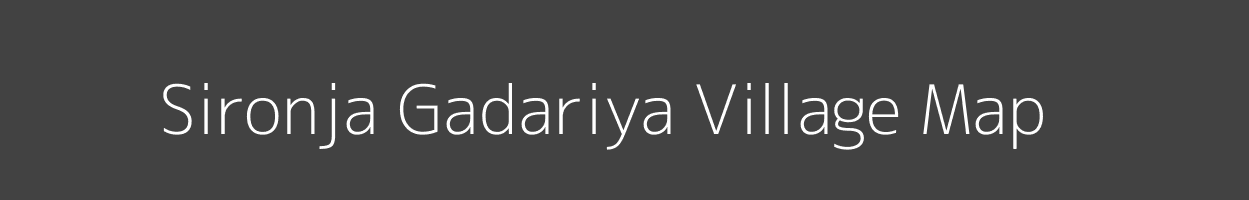 Map of Sironja Gadariya Village in Madhya Pradesh Image