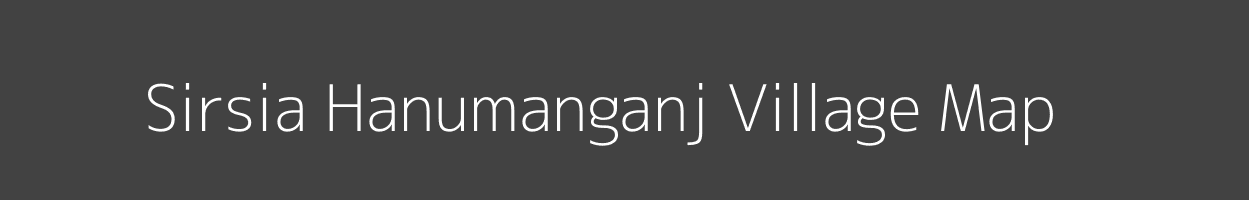 Map of Sirsia Hanumanganj Village in Bihar Image