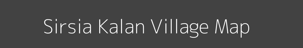 Map of Sirsia Kalan Village in Bihar Image