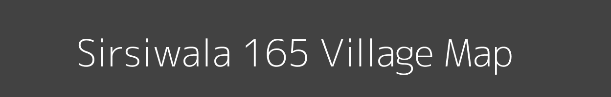 Map of Sirsiwala 165 Village in Punjab Image