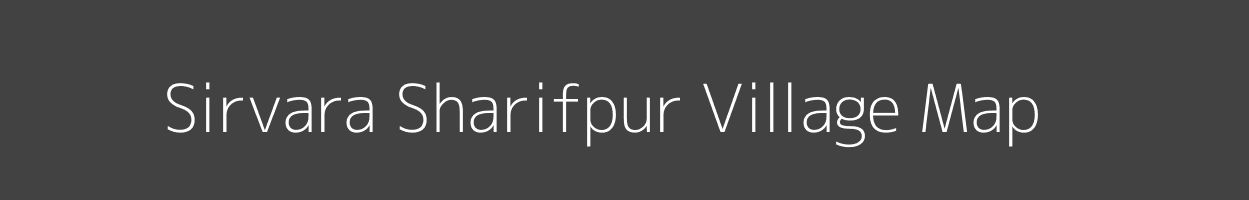 Map of Sirvara Sharifpur Village in Uttar Pradesh Image