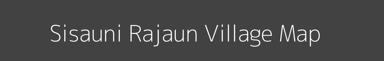 Map of Sisauni Rajaun Village in Bihar Image