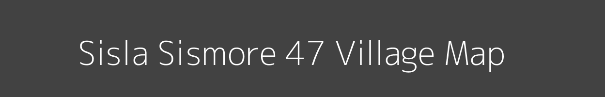 Map of Sisla Sismore 47 Village in Haryana Image