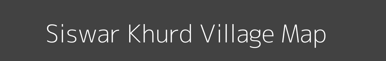 Map of Siswar Khurd Village in Uttar Pradesh Image