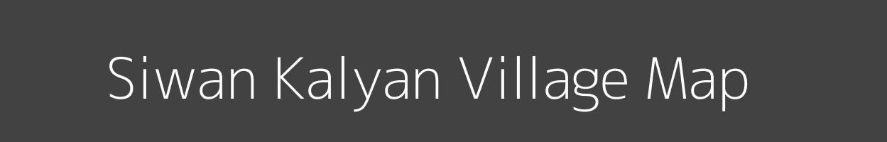 Map of Siwan Kalyan Village in Bihar Image