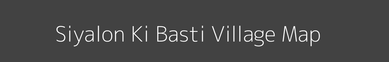 Map of Siyalon Ki Basti Village in Rajasthan Image