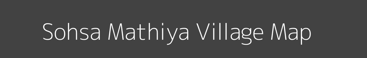 Map of Sohsa Mathiya Village in Uttar Pradesh Image