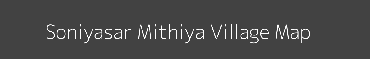 Map of Soniyasar Mithiya Village in Rajasthan Image