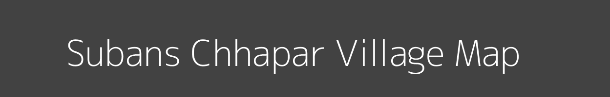 Map of Subans Chhapar Village in Uttar Pradesh Image