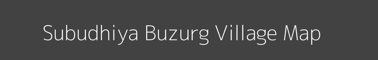 Map of Subudhiya Buzurg Village in Uttar Pradesh Image