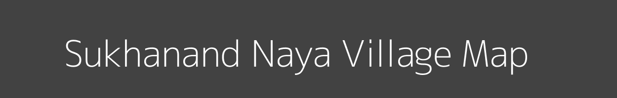 Map of Sukhanand Naya Village in Madhya Pradesh Image