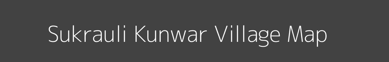 Map of Sukrauli Kunwar Village in Uttar Pradesh Image