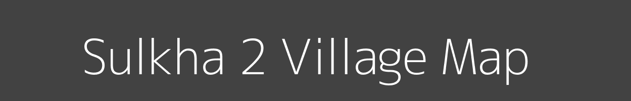 Map of Sulkha 2 Village in Haryana Image