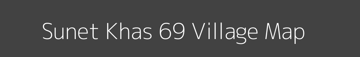 Map of Sunet Khas 69 Village in Himachal Pradesh Image