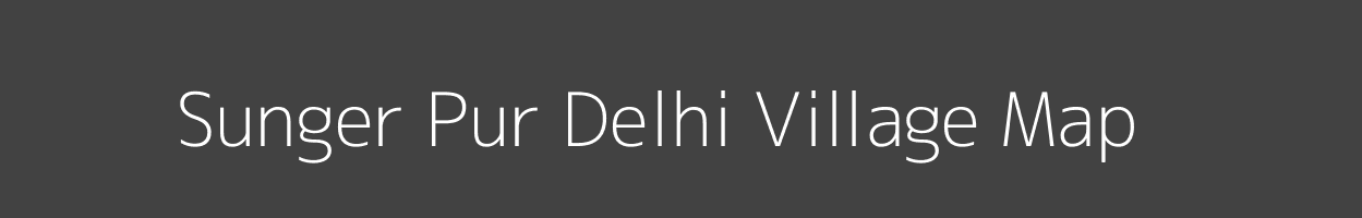 Map of Sunger Pur Delhi Village in Nct Of Delhi Image