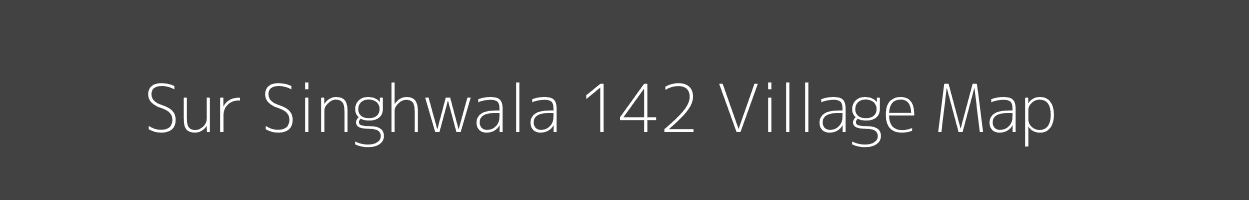 Map of Sur Singhwala 142 Village in Punjab Image