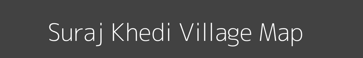 Map of Suraj Khedi Village in Madhya Pradesh Image