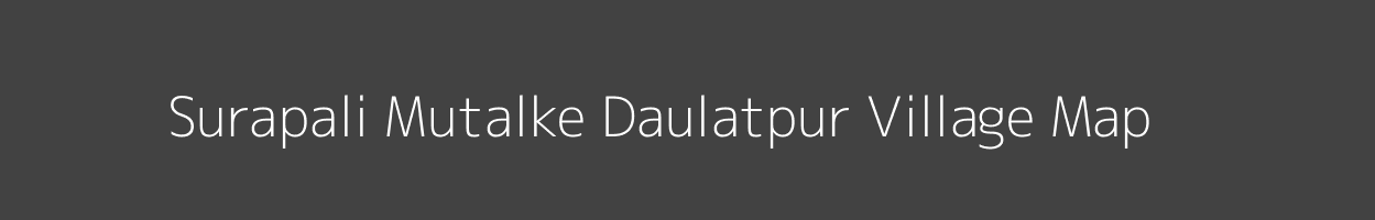 Map of Surapali Mutalke Daulatpur Village in Uttar Pradesh Image